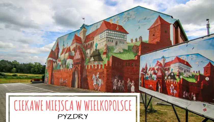 Najlepsze atrakcje w Pyzdrach, które musisz zobaczyć podczas wizyty